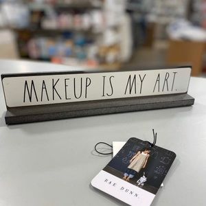 Rae Dunn Other - rae dunn make up is my art sign Rae Dunn Other - rae dunn make up is my art sign
